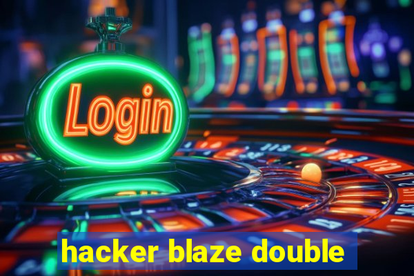 hacker blaze double